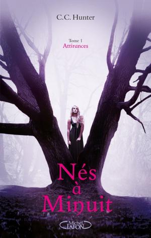 Cover of the book Nés à minuit Tome 1 attirances by C. c. Hunter