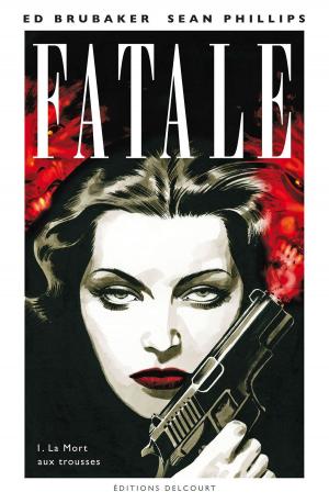 Cover of the book Fatale T01 by Gerard Way, Gabriel Ba, Dave Stewart
