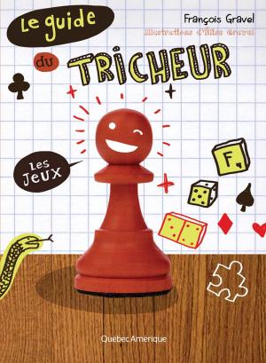 Cover of the book Le Guide du tricheur 1 - Les jeux by Marilyne Fortin