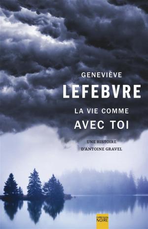 Cover of the book La Vie comme avec toi by Cay Reet