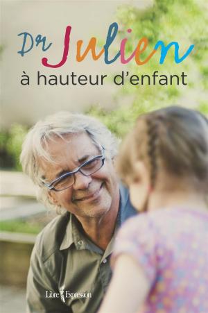 Cover of the book Dr Julien à hauteur d'enfant by Jean O'Neil