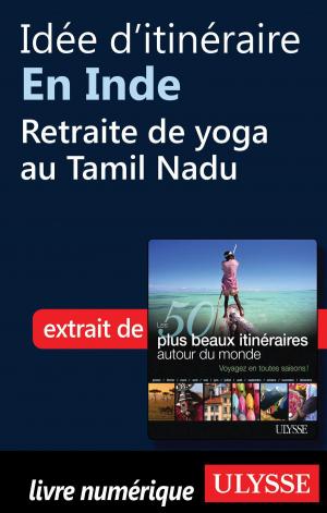 Book cover of Idée d'itinéraire en Inde - Retraite de yoga au Tamil Nadu