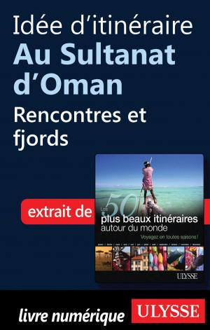 Book cover of Idée d'itinéraire au Sultanat d'Oman - Rencontres et fjords