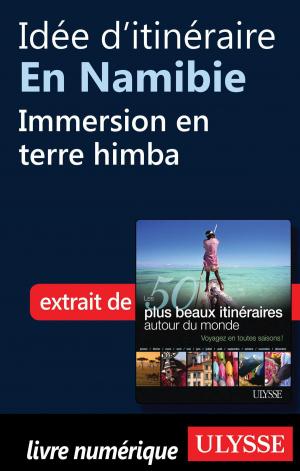 Cover of the book Idée d'itinéraire en Namibie - Immersion en terre himba by Jean-Hugues Robert