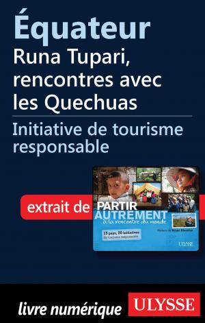 Cover of the book Équateur - Runa Tupari, rencontres avec les Quechuas by Jean-François Vinet