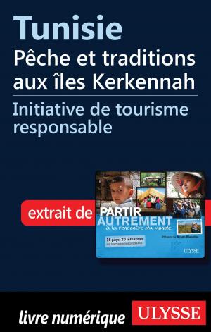 Cover of the book Tunisie - Pêche et traditions aux îles Kerkennah by Fédération québécoise de camping et de caravaning