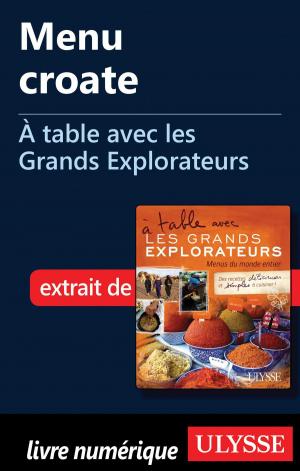 Cover of the book Menu croate - À table avec les Grands Explorateurs by Benoit Prieur