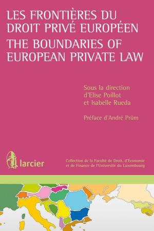 Cover of the book Les frontières du droit privé européen / The Boundaries of European Private Law by Guilhem Julia, Jean-Sylvestre Bergé