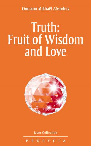 Cover of the book Truth: Fruit of Wisdom and Love by Tanis Helliwell