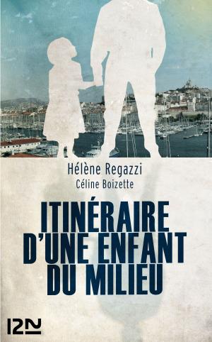Cover of the book Itinéraire d'une enfant du milieu by Yelena BLACK