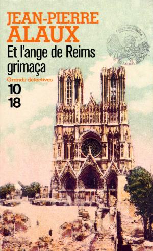 Cover of the book Et l'ange de Reims grimaça by Sophie ADRIANSEN