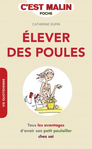 Cover of the book Élever des poules, c'est malin by Jean-Michel Gurret