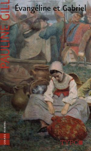 Cover of the book Évangéline et Gabriel by Hubert Aquin