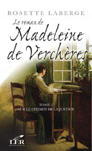 Cover of the book Le roman de Madeleine de Verchères T.2 by Lise Antunes Simoes