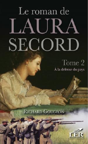 Cover of the book Le roman de Laura Secord 2 : À la défense du pays by Martine Labonté-Chartrand