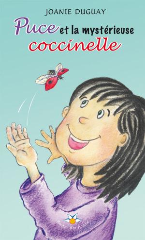 Cover of the book Puce et la mystérieuse coccinelle by Denise Paquette