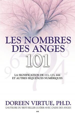 Cover of the book Les nombres des anges 101 by Louis-Pier Sicard