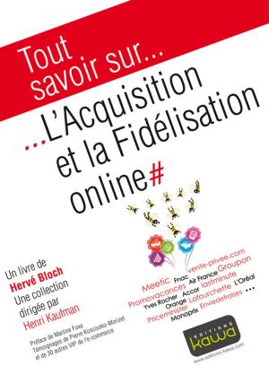 Book cover of Tout savoir sur... L'Acquisition et la Fidélisation online