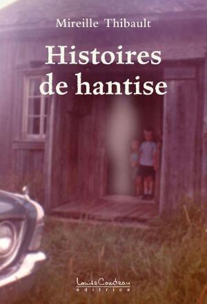 Cover of the book Histoires de hantise by Jade Chabot