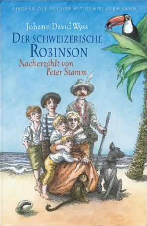 Cover of the book Der schweizerische Robinson. Nacherzählt von Peter Stamm by Tilman Spreckelsen