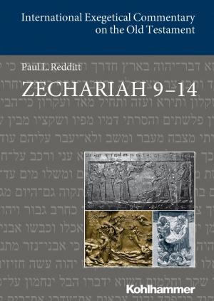 Cover of the book Zechariah 9-14 by Marcus Hasselhorn, Andreas Gold, Marcus Hasselhorn, Wilfried Kunde, Silvia Schneider
