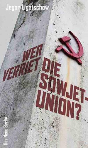 bigCover of the book Wer verriet die Sowjetunion? by 
