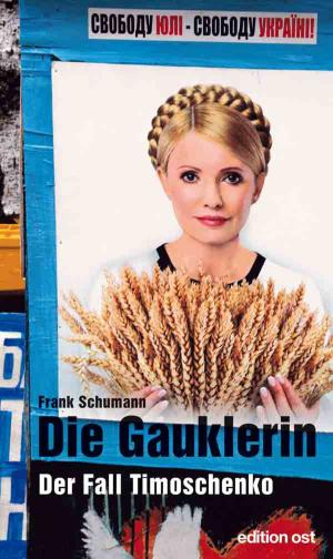 Cover of Die Gauklerin. Der Fall Timoschenko