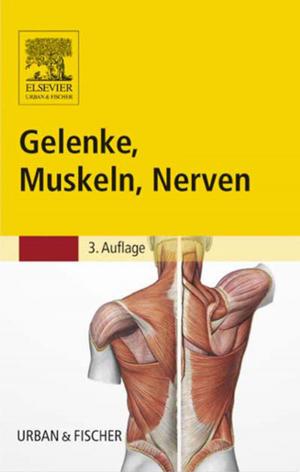 Cover of the book Gelenke, Muskeln, Nerven by Dushyant V Sahani, MD, Anthony E Samir, MD, MPH