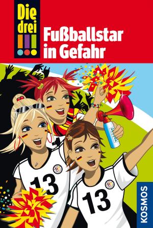 Book cover of Die drei !!!, 24, Fußballstar in Gefahr (drei Ausrufezeichen)