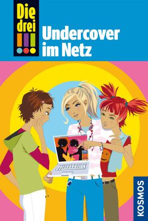 Cover of the book Die drei !!!, 23, Undercover im Netz (drei Ausrufezeichen) by Mira Sol