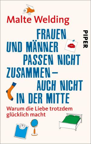 Cover of the book Frauen und Männer passen nicht zusammen – auch nicht in der Mitte by Ferdinand von Schirach