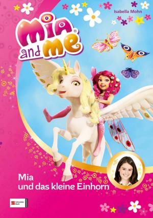Cover of Mia and me, Band 04 by Isabella Mohn, Egmont Schneiderbuch.digital