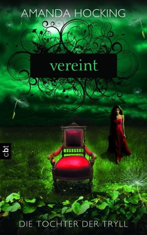 Cover of the book Die Tochter der Tryll - Vereint: Band 3 by Laura Walden