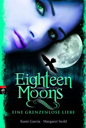 Cover of the book Eighteen Moons - Eine grenzenlose Liebe by Scott Westerfeld