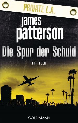 Cover of the book Die Spur der Schuld - Private L.A. by Tina Wainscott, Jaime Rush