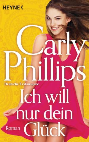 Cover of the book Ich will nur dein Glück by Seraphina Donavan