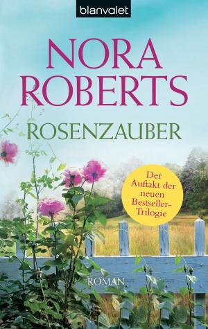 Cover of the book Rosenzauber by Nora Roberts