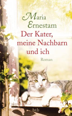 Cover of the book Der Kater, meine Nachbarn und ich by ALICE BRAMLEY