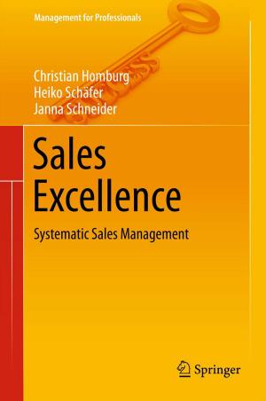 Cover of the book Sales Excellence by Peter Möller, Bernd Hüfner, Erich Keller, Holger Ketteniß, Heinz W. Viethen