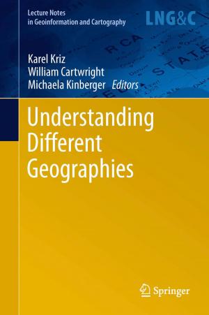 Cover of the book Understanding Different Geographies by E. Edmund Kim, J. Aoki, H. Baghaei, Edward F. Jackson, S. Ilgan, T. Inoue, H. Li, J. Uribe, F.C.L. Wong, W.-H. Wong, D.J. Yang