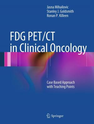 Cover of the book FDG PET/CT in Clinical Oncology by Khaled Khalaf, Vojkan Vidojkovic, Piet Wambacq, John R. Long