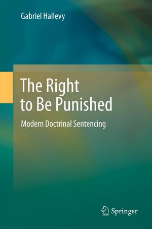 Cover of the book The Right to Be Punished by W. Dorschner, J.-U. Stolzenburg, J. Neuhaus