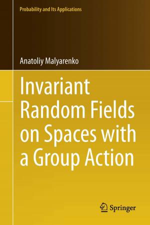 Cover of the book Invariant Random Fields on Spaces with a Group Action by Irene Spirgi-Gantert, Markus Oehl, Elisabeth Bürge