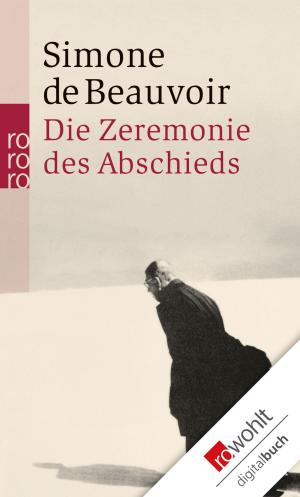 Cover of the book Die Zeremonie des Abschieds und Gespräche mit Jean-Paul Sartre by Volker Zotz