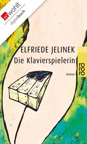 Cover of the book Die Klavierspielerin by Reinhard Berkau, Irene Stratenwerth