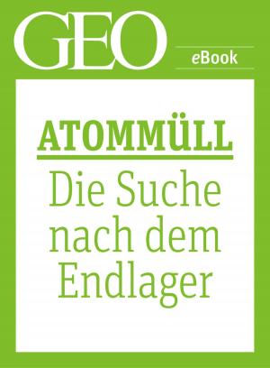 Cover of Atommüll: Die Suche nach dem Endlager (GEO eBook Single)