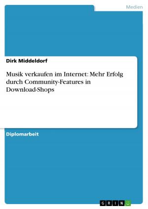 Cover of the book Musik verkaufen im Internet: Mehr Erfolg durch Community-Features in Download-Shops by Florian Lüdeke