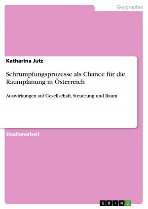 Cover of the book Schrumpfungsprozesse als Chance für die Raumplanung in Österreich by Anna Em