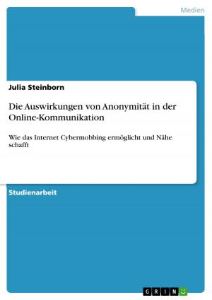 Cover of the book Die Auswirkungen von Anonymität in der Online-Kommunikation by Marcel Bohnert