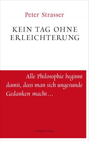 Cover of the book Kein Tag ohne Erleichterung by Barbara Frischmuth, Julian Schutting